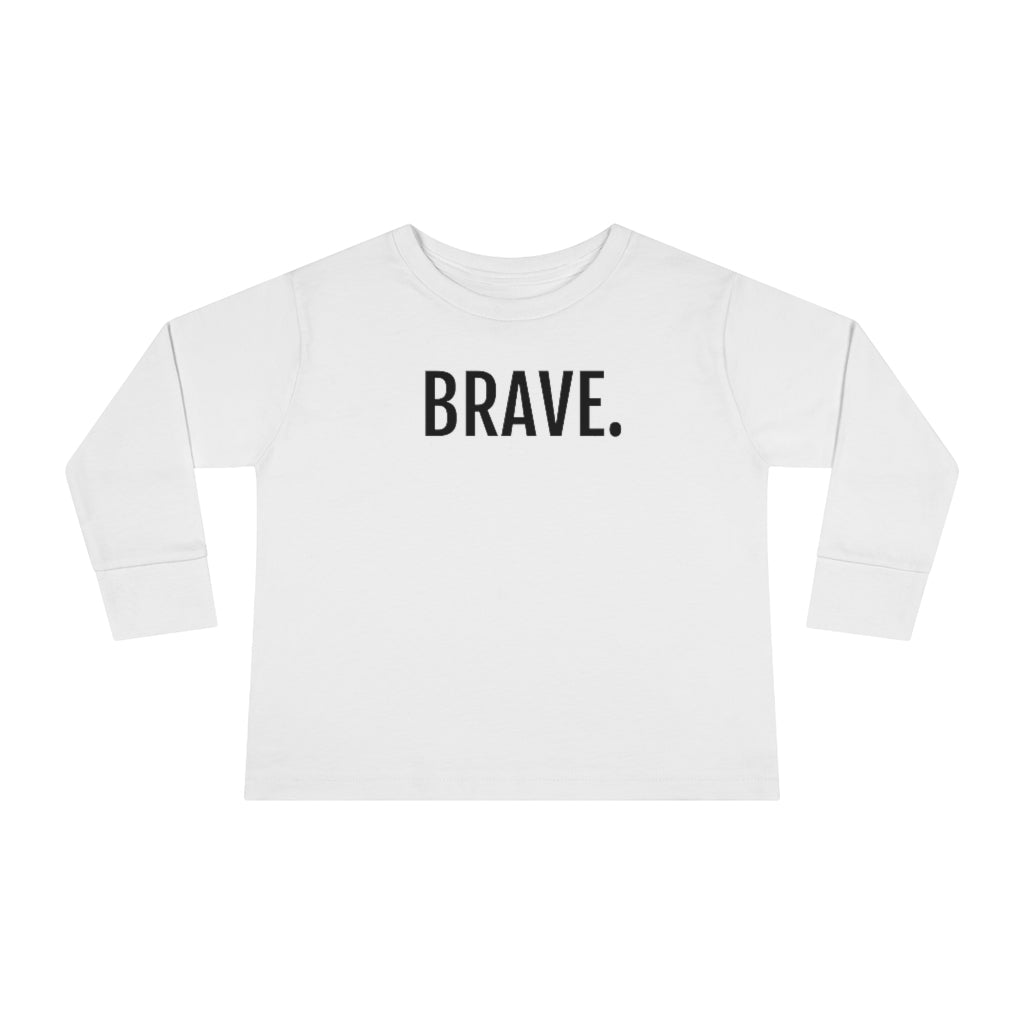 Toddler Long Sleeve Tee BRAVE.