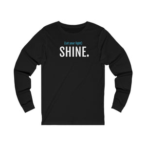 Unisex LET YOUR LIGHT SHINE.